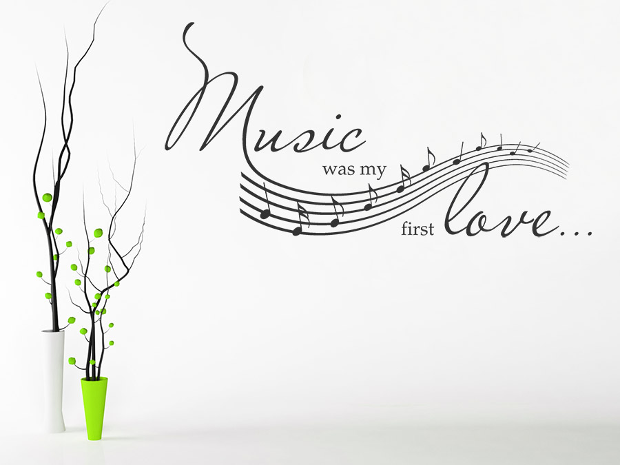 Music was my first Love Wandtattoo KLEBEHELD®