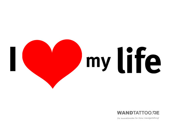 I Love Wandtattoo My Life