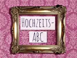 Tipps für das Hochzeits ABC