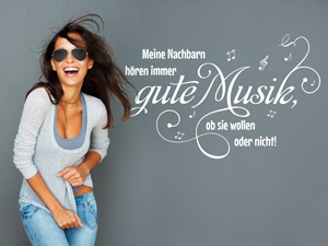 Wandtattoo Spruch über gute Musik und Nachbarn