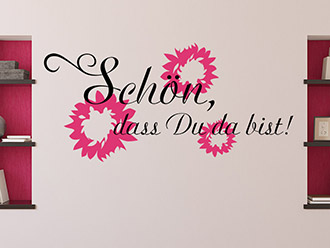 Wandtattoo Schön, dass du da bist