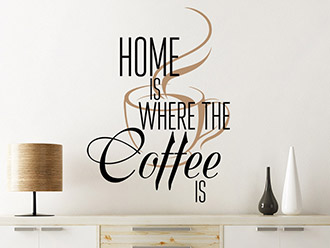 Wandtattoo Home is where the coffee is