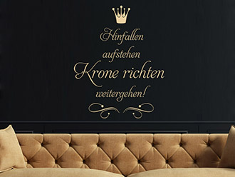 Wandtattoo Krone richten, weitergehen!