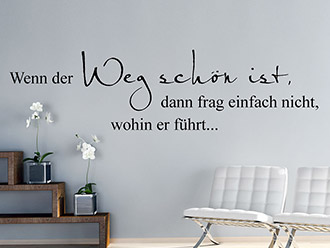 Wandtattoo Wenn der Weg schön ist...