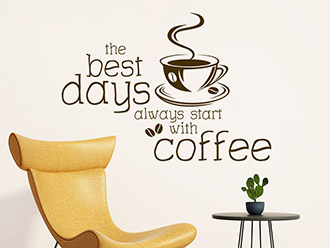 Wandtattoo The best days always start with coffee