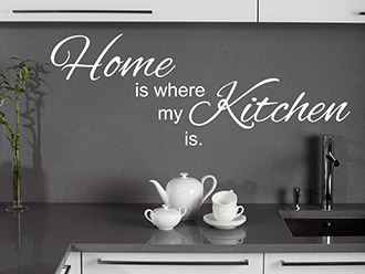 Wandtattoo Home is where my kitchen is