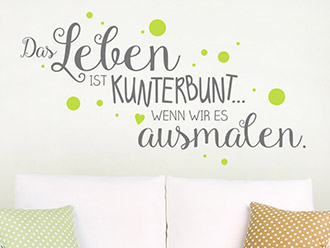 Wandtattoo Das Leben ist kunterbunt...