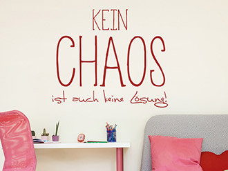 Wandtattoo Kein Chaos