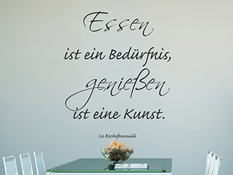 Wandtattoo Essen ist ein Bedürfnis, genießen...