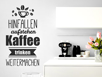 Wandtattoo Hinfallen Aufstehen Kaffee Trinken