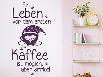 Wandtattoo Ein Leben vor dem ersten Kaffee...