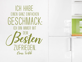 Wandtattoo Ich habe einen ganz einfachen Geschmack