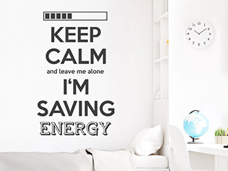 Wandtattoo Keep calm I'm saving energy
