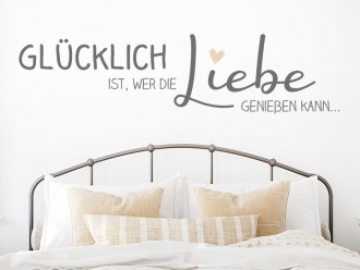 Wandtattoo Wer die Liebe genießen kann