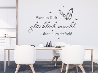 Wandtattoo Wenn es Dich glücklich macht