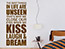 Wandtattoo Kiss laugh and dream