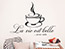 Wandtattoo La vie est belle avec café