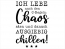 Wandtattoo Chaos und chillen Motivansicht