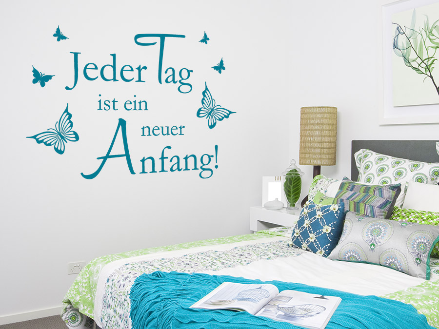 Wandtattoo Jeder Tag ist ein neuer Anfang Wandtattoo.de