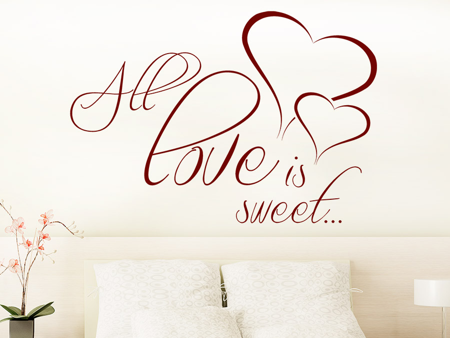 Wandtattoo All love is sweet...