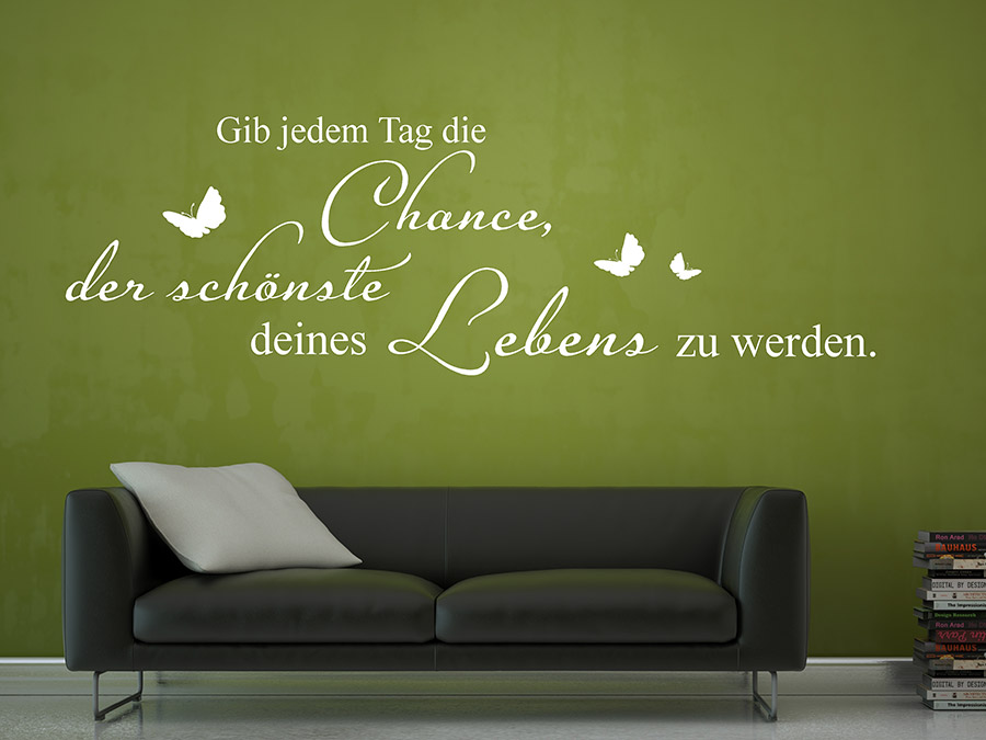 Wandtattoo Gib jedem Tag die Chance... bei Homesticker.de
