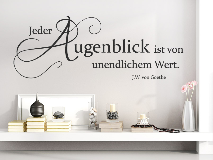 Wandtattoo Jeder Augenblick Ist Von Unendlichem Wandtattoode