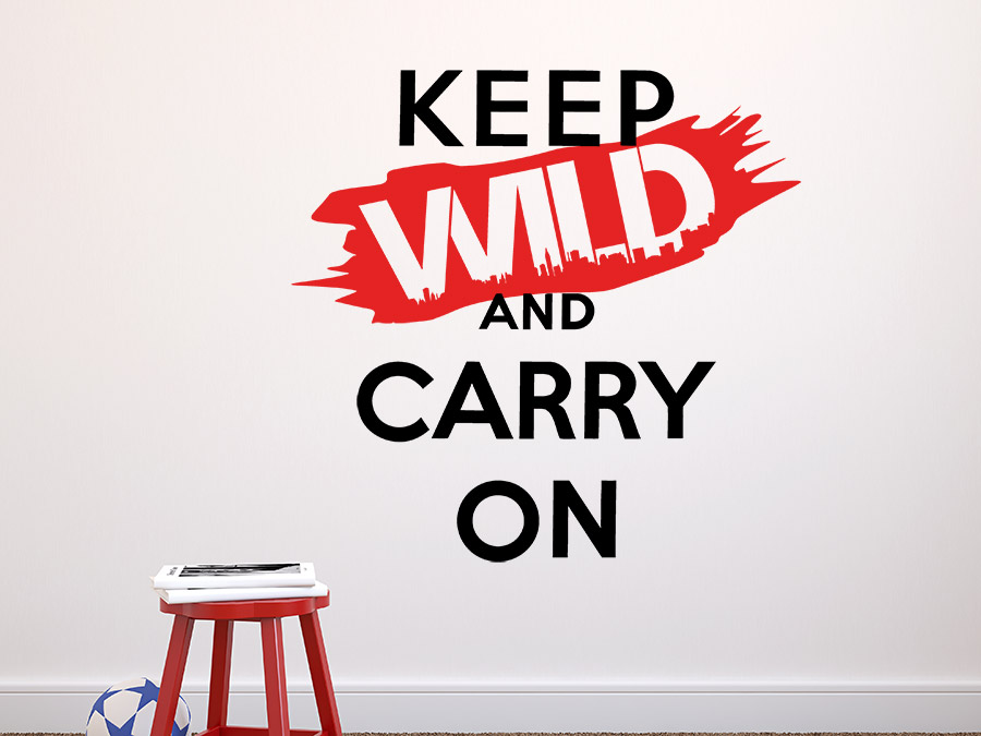 Wandtattoo Keep wild and carry on