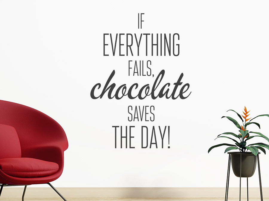Wandtattoo If everything fails chocolate saves the day