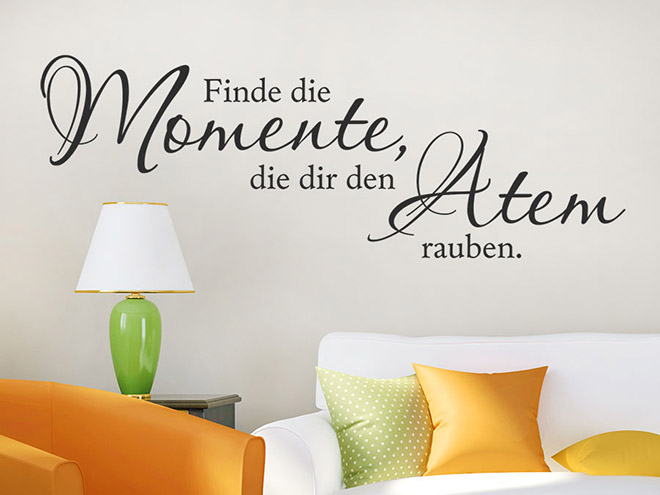 Wandtattoo Finde die Momente, die dir den Atem&hellip; WANDTATTOO.DE