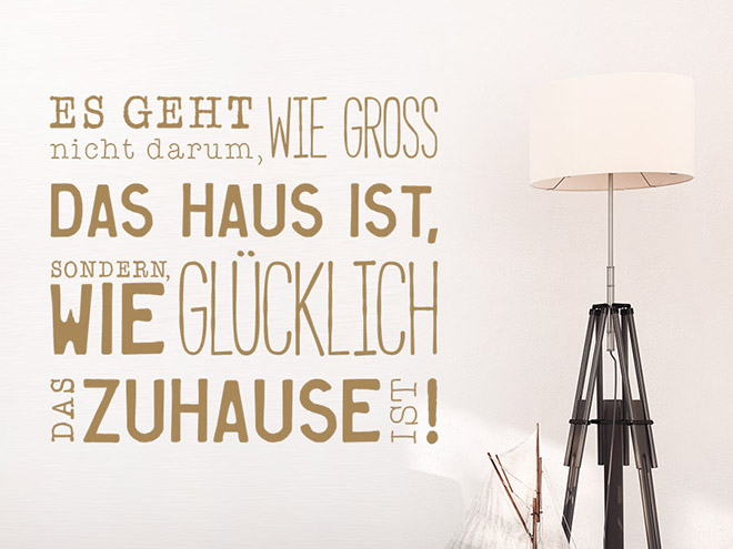 Wandtattoo Es geht nicht darum, wie groß das Haus WANDTATTOO.DE