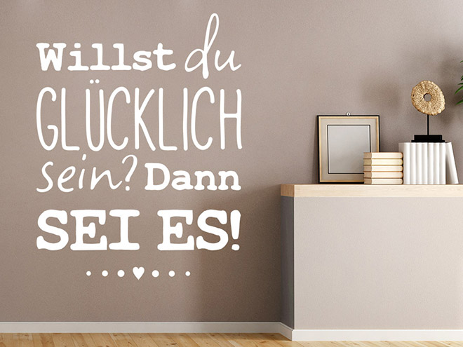 Wandtattoos über Glück und Glücklichsein Zitate WANDTATTOO.DE