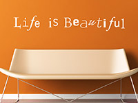 Englischer Wandtattoo Spruch Life is beautiful in weiß