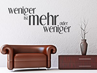 Wandtattoo Spruch weniger ist mehr... im Wohnzimmer