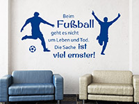 Wandtattoo Beim Fußball geht es... Spruch im Wohnzimmer