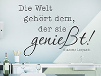 Genuss Wandtattoo Die Welt gehÃ¶rt ... auf blauer Wand