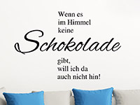 Lustiger Wandtattoo Spruch Schokolade im Himmel über der Couch