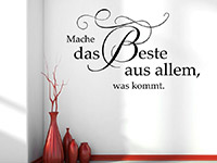 Wandtattoo Mache das Beste aus allem Spruch im Flur