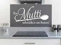 Wandtattoo Spruch Bei Mutti schmeckt's am besten in der Küche