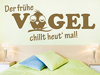 Wandtattoo Der frühe Vogel chillt... im Schlafzimmer