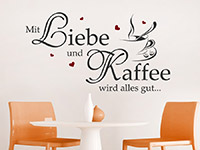 Wandtattoo Mit Liebe und Kaffee...