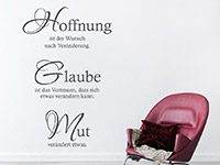 Spruch Wandtattoo Hoffnung Glaube Mut auf heller Wand