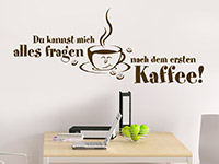 Wandtattoo Nach dem ersten Kaffee in der Küche