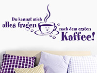 Humorvolles Wandtattoo Nach dem ersten Kaffee über dem Bett