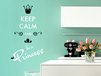 Englisches Wandtattoo Keep calm and be a Princess in der Küche