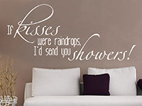Wandtattoo If kisses were raindrops... in weiß auf dunkler Wand