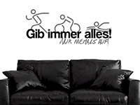 Sport Wandtattoo Gib immer alles! über der Couch