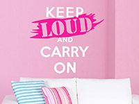 Englisches Wandtattoo Keep loud and carry on in weiß und pink