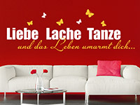 Wandtattoo Liebe Lache Tanze