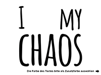 Wandtattoo I love my chaos Motivansicht