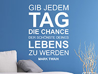 Wandtattoo Zitat Gib jedem Tag die Chance Modern im Wohnzimmer